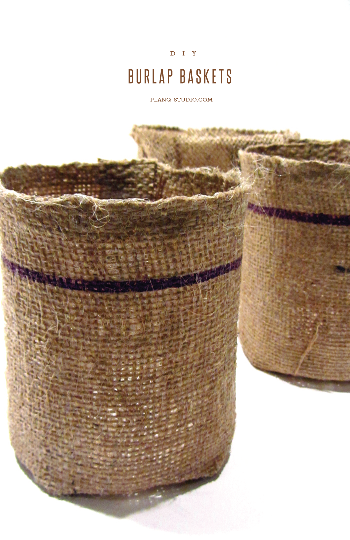 DIY Burlap Baskets DIY Burlap Baskets | Planq Studio